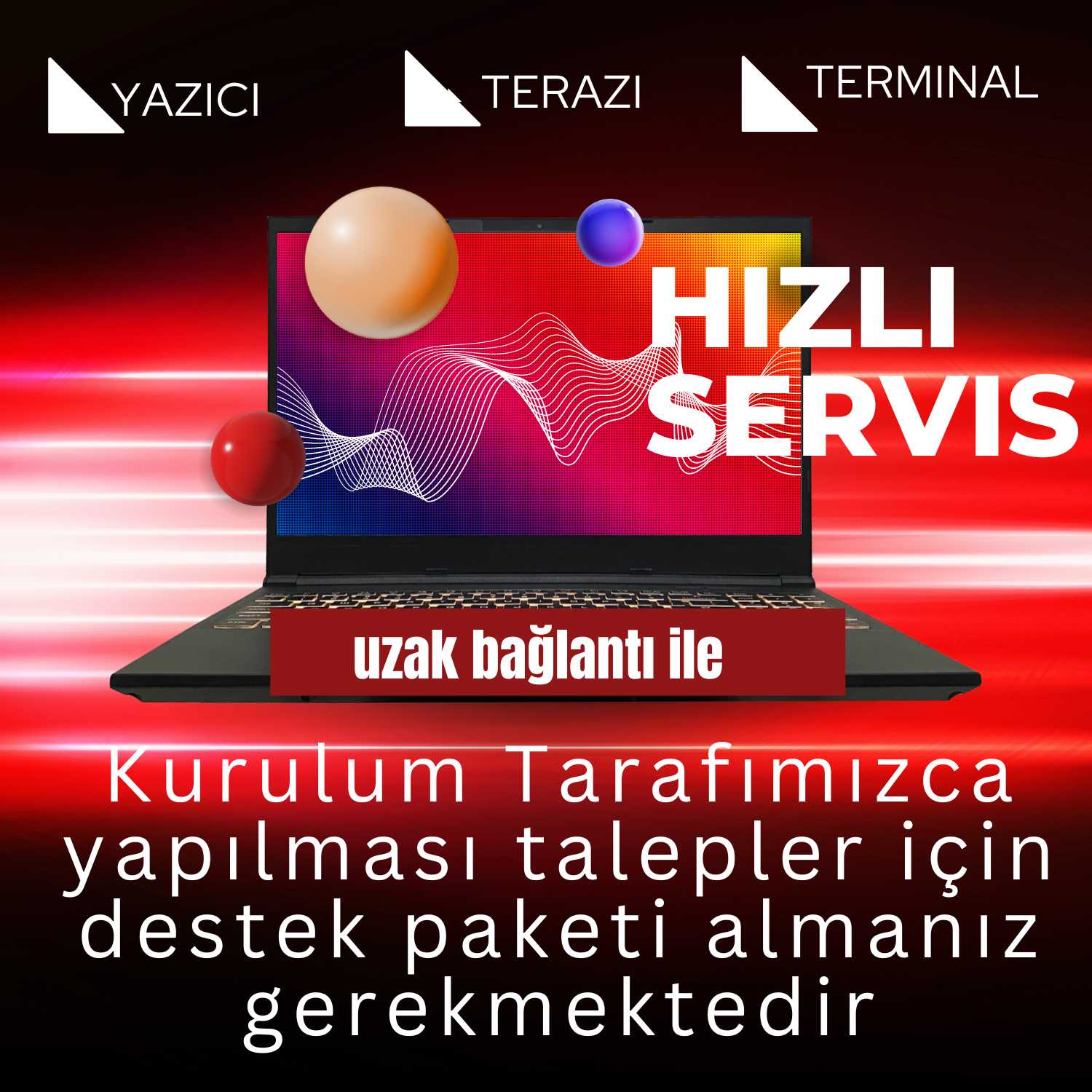 Uzak Bağlantı Destek Paketi / Hızlı Servis